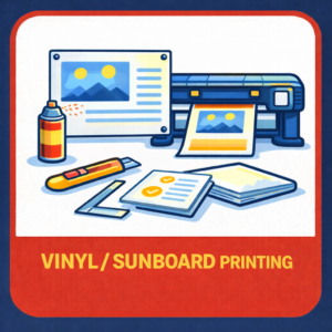 Vinyl / Sunboard Printing